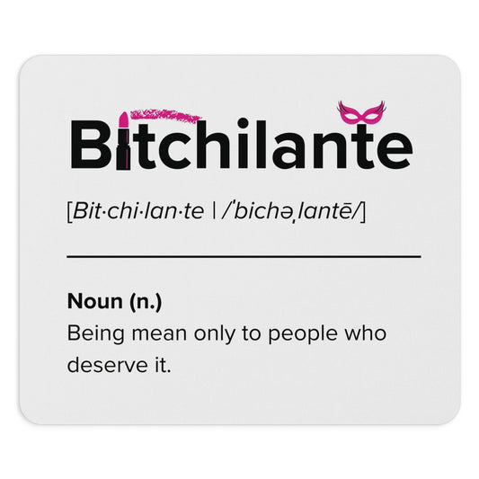 Bitchilante Mouse Pad – Retribution, Served Daily
