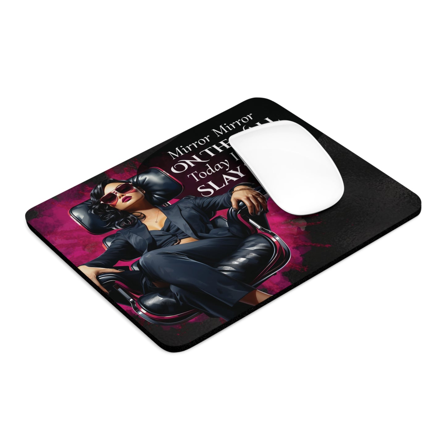 Pink Mirror Mirror on the wall today I plan to slay it all Mouse Pad