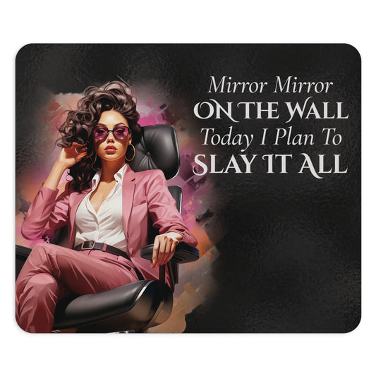 brunette Mirror Mirror on the wall today I plan to slay it all Mouse Pad