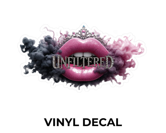 Unfiltered Vinyl Decal — Glossy Statement Sticker