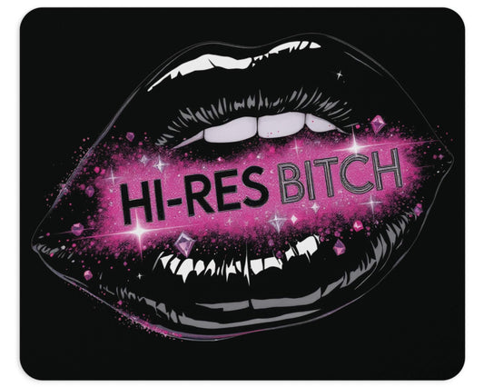 Hi-Res Bitch Mouse Pad – Bold Lips, Sharper Clicks