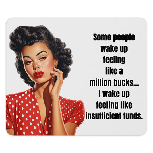Mouse Pad, Funny Office Desk Mat - Feeling Like Insufficient Funds Humor, Sarcastic, Coworker Gift, Work From Home, Office Decor, Computer