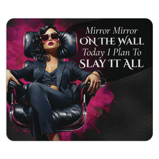 Pink Mirror Mirror on the wall today I plan to slay it all Mouse Pad