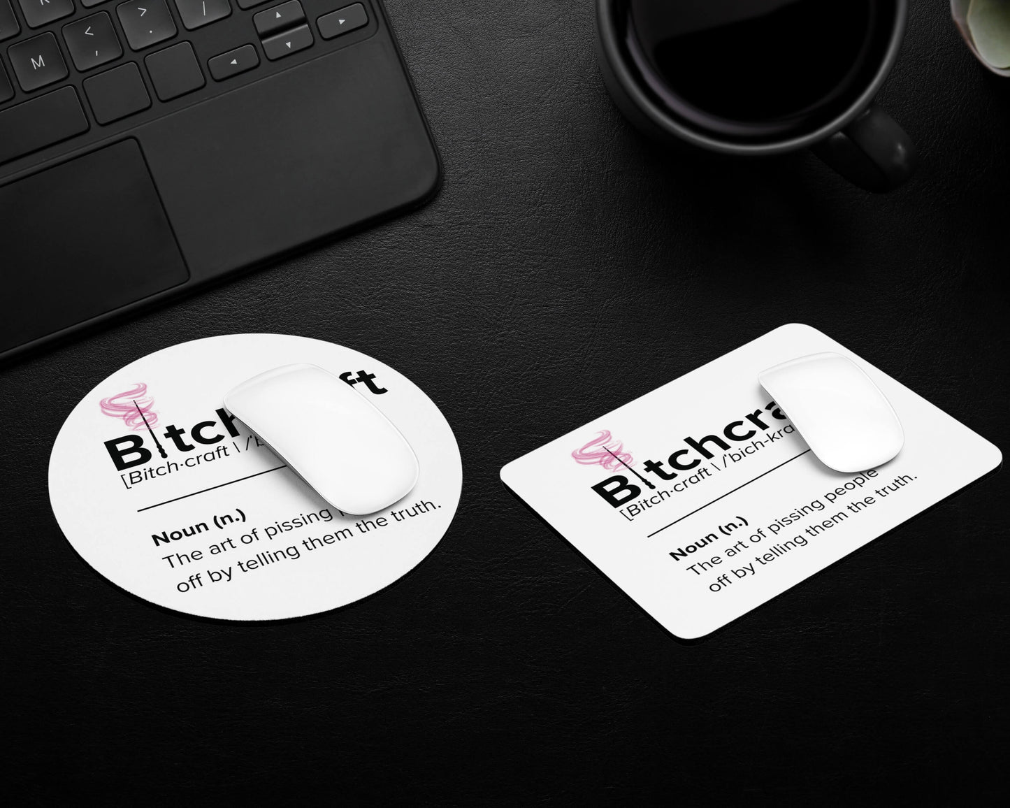 Bitchcraft Mouse Pad – Mastering the Art of Brutal Honesty
