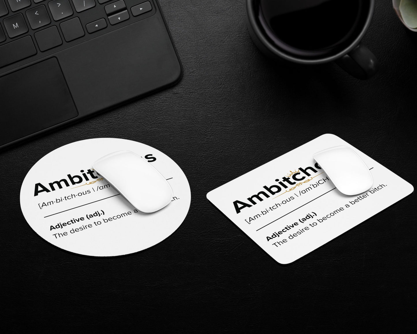 Ambitchous Mouse Pad – Not Competing. Just Dominating.