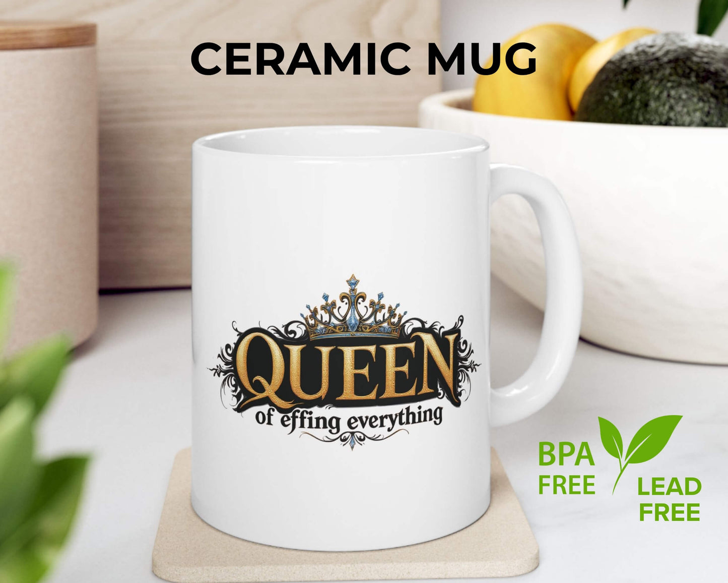 Queen of Effing Everything Mug – Reign Starts With Caffeine