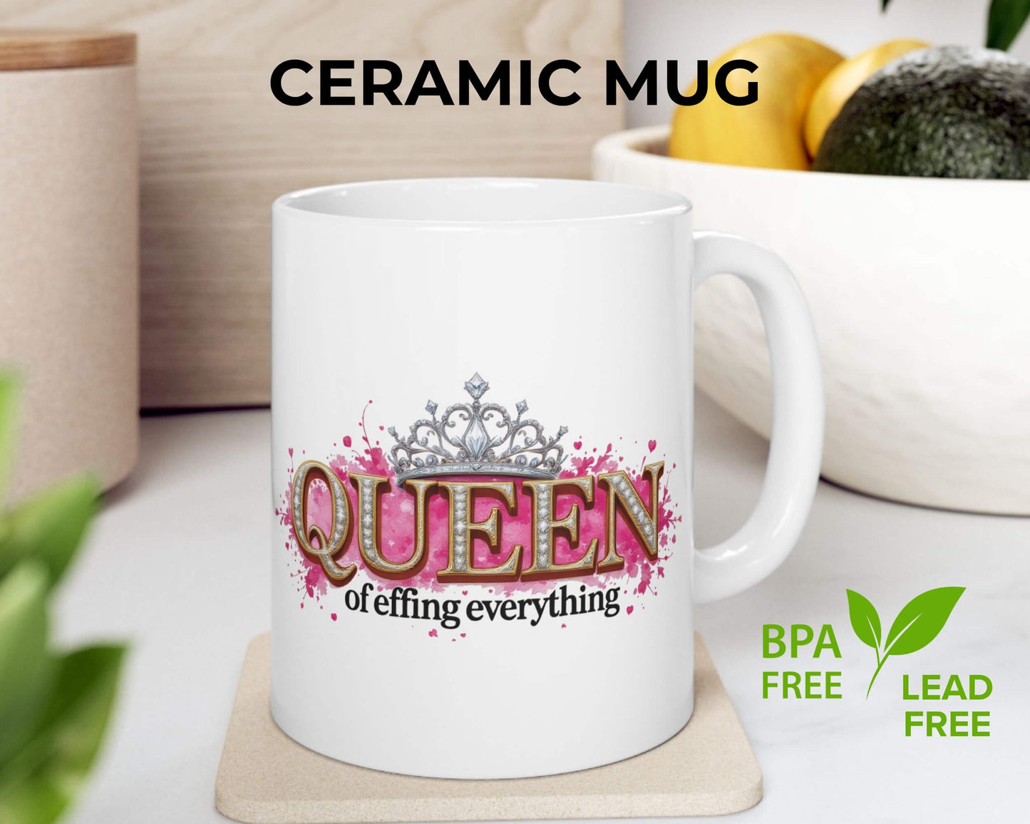 Queen of Effing Everything Mug – Reign Starts With Caffeine