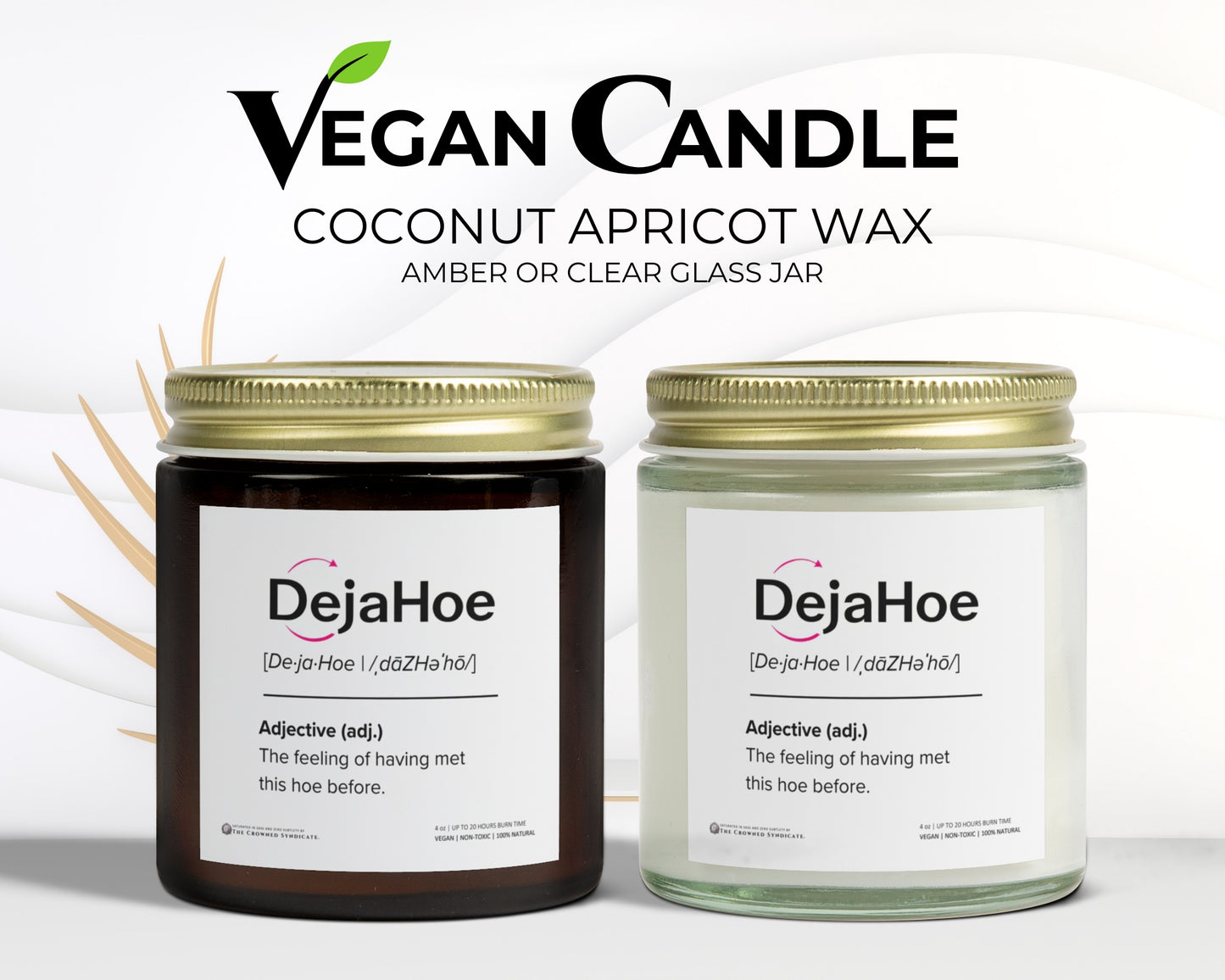 DejaHoe Candle – Burn That Memory. Again.