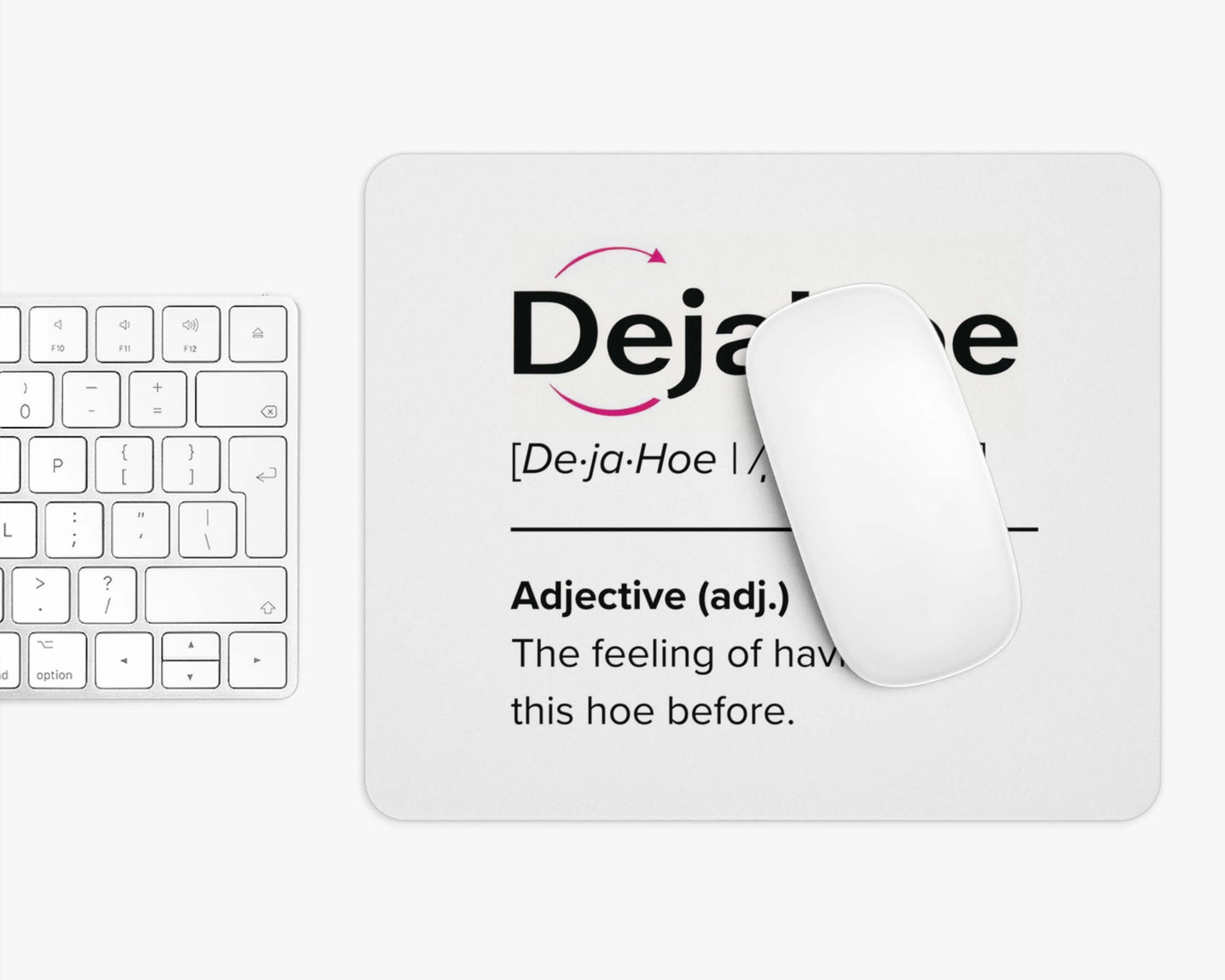 DejaHoe Mouse Pad – Repeating Offenders Welcome