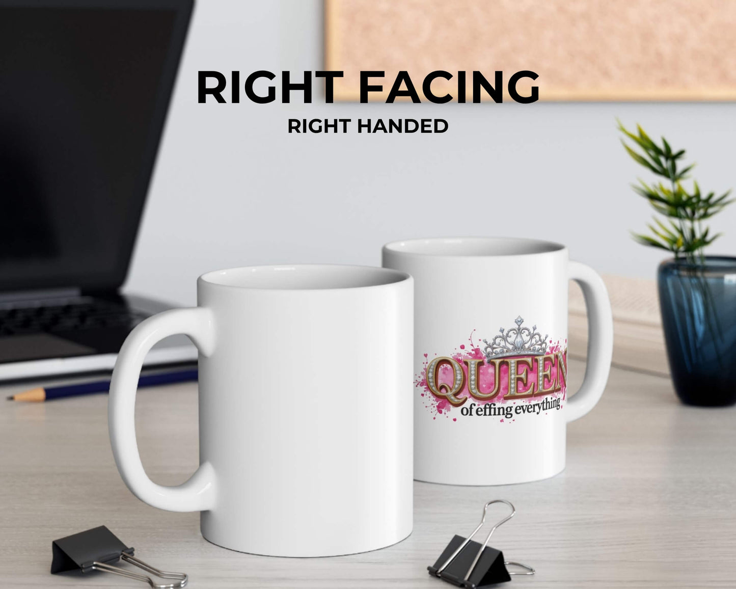 Queen of Effing Everything Mug – Reign Starts With Caffeine