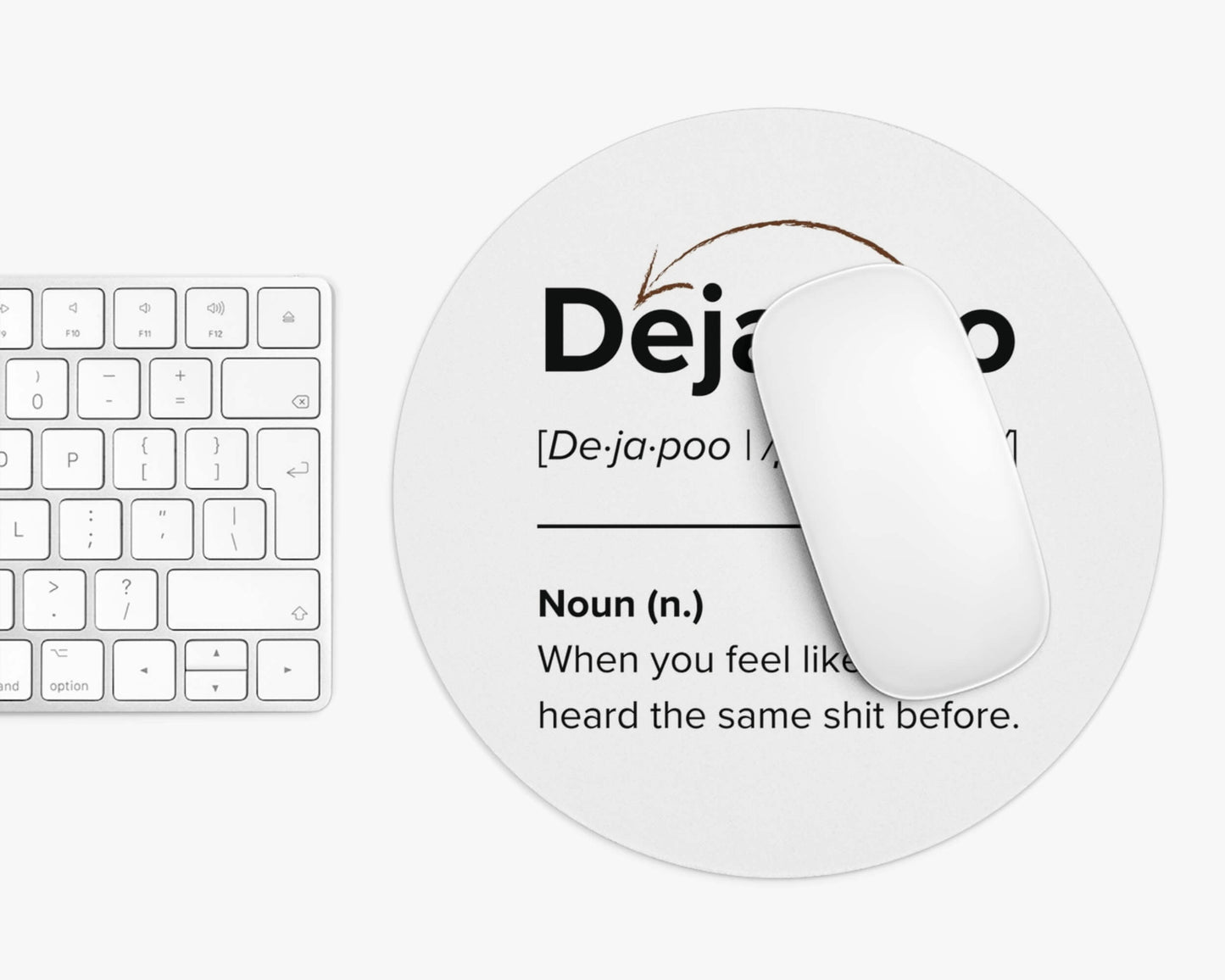 DejaPoo Mouse Pad – Heard That Sh*t Before