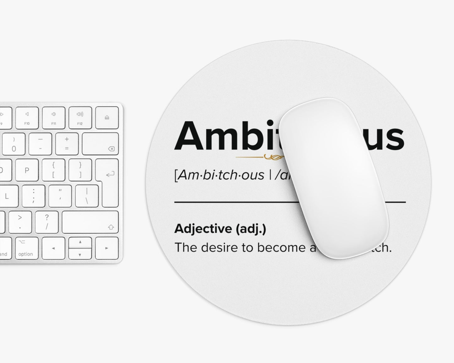 Ambitchous Mouse Pad – Not Competing. Just Dominating.