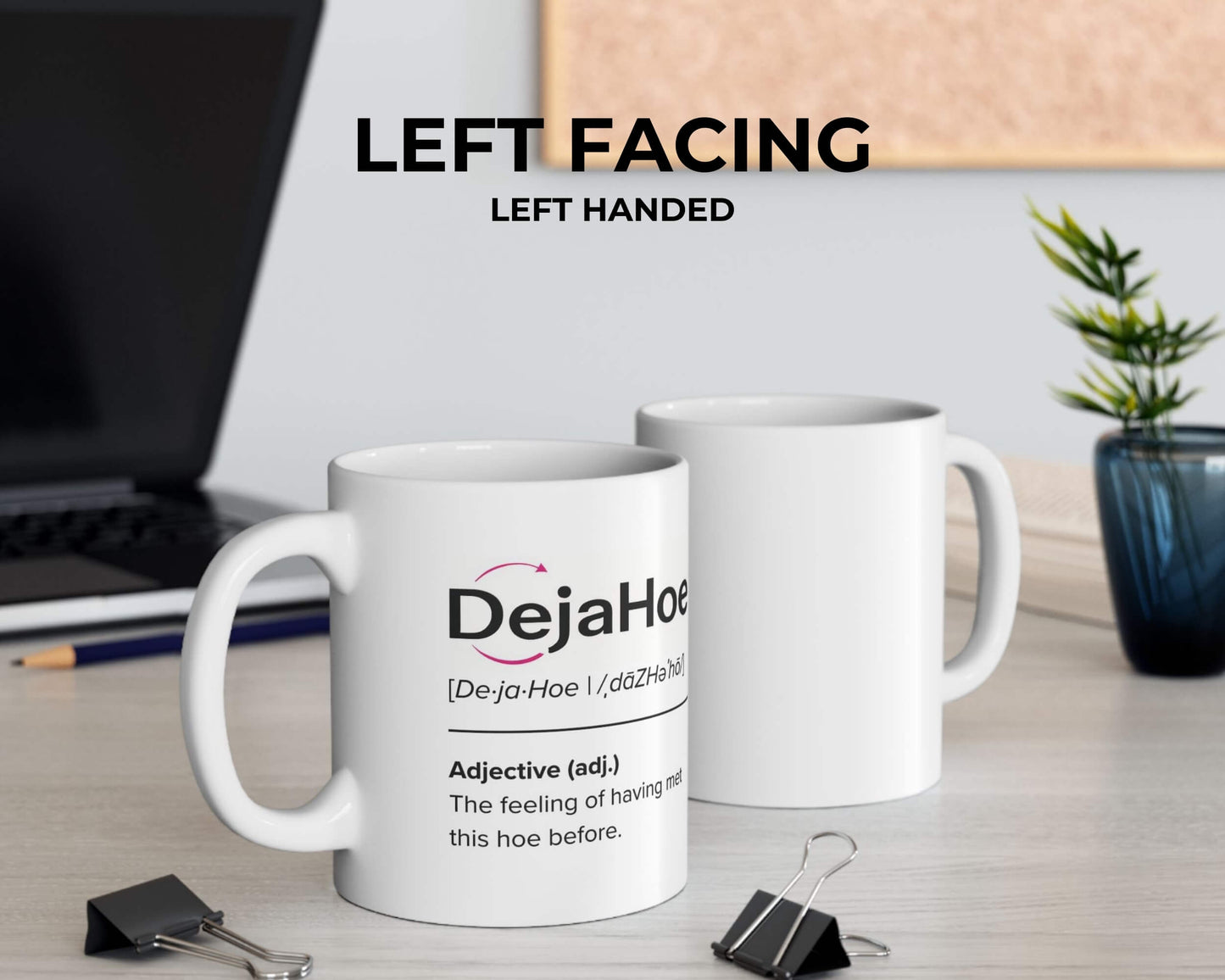 DejaHoe Definition Mug – Funny Coffee Mug for Petty Professionals