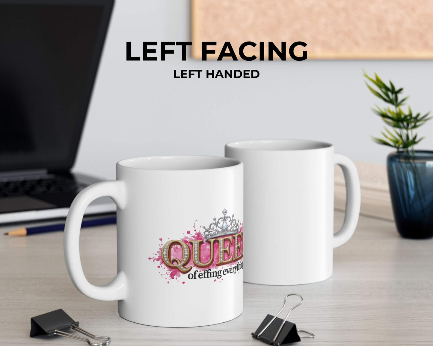 Queen of Effing Everything Mug – Reign Starts With Caffeine