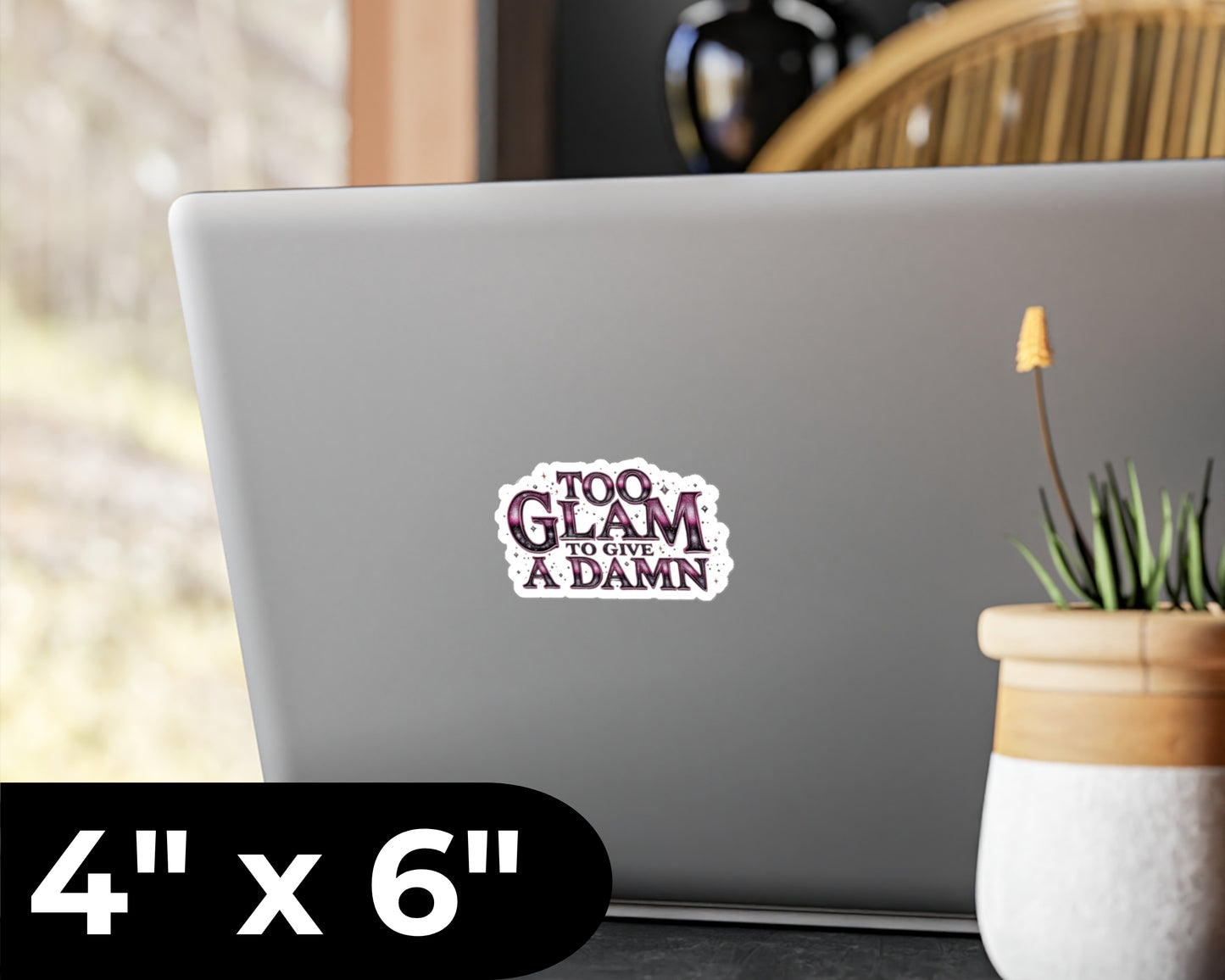 Too Glam to Give a Damn Vinyl Decal