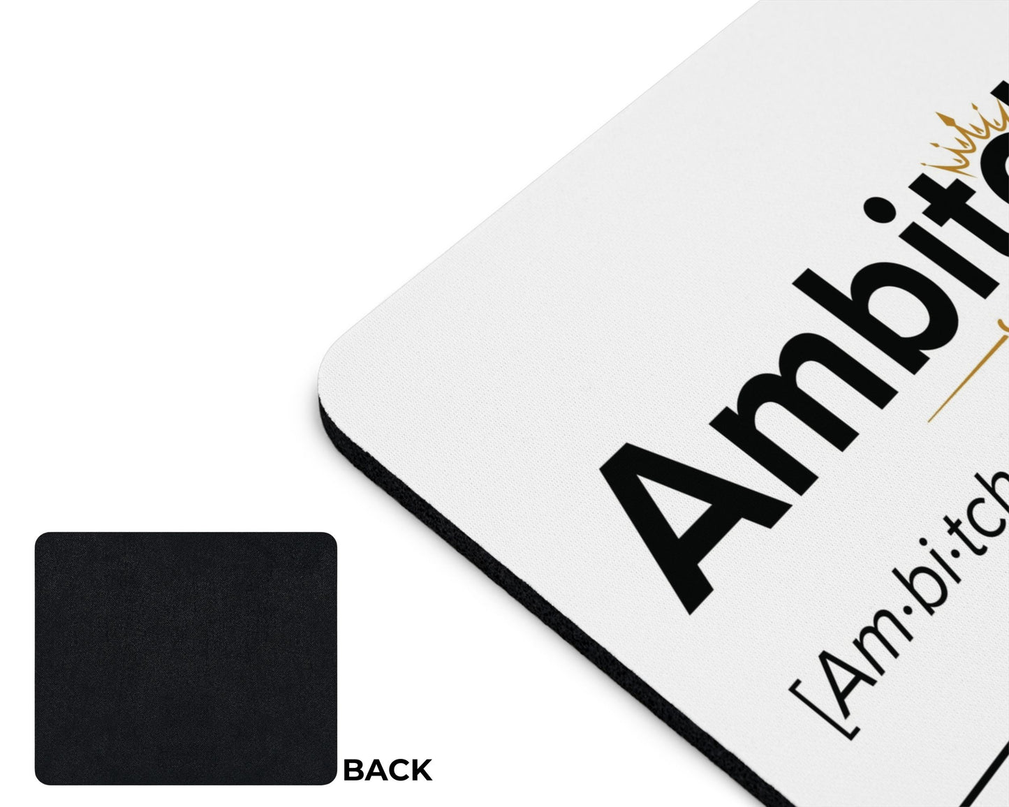Ambitchous Mouse Pad – Not Competing. Just Dominating.