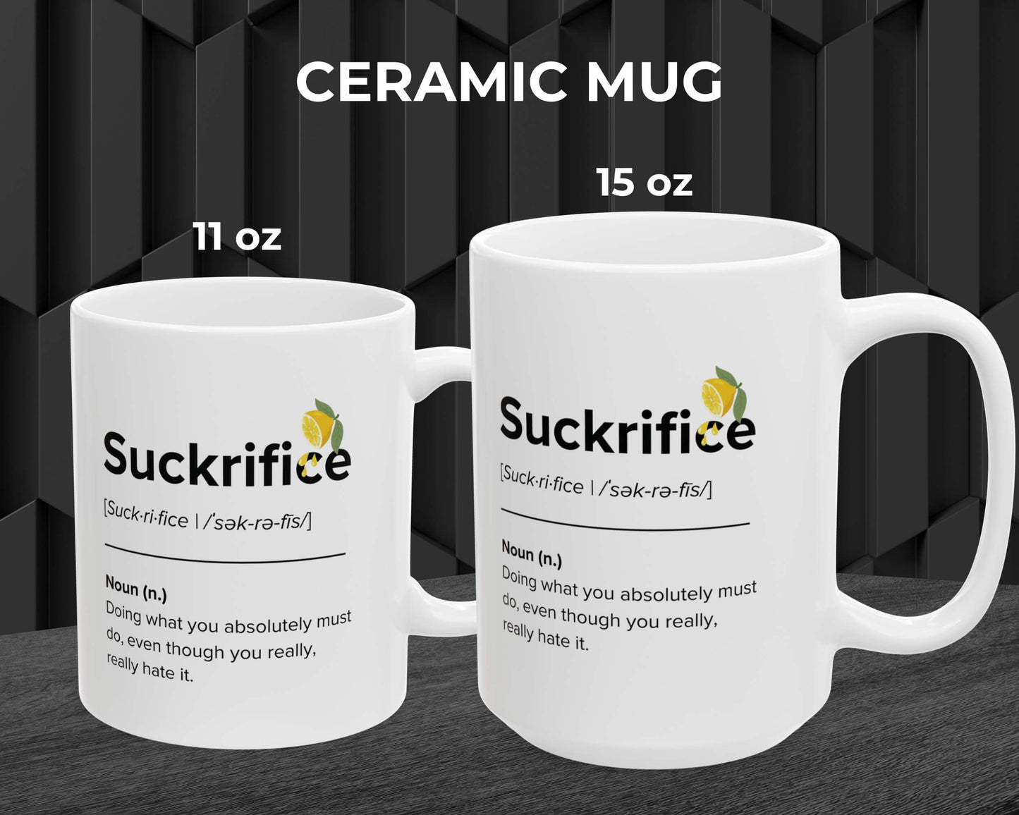 Suckrifice Definition Mug – Doing It Anyway Since Forever