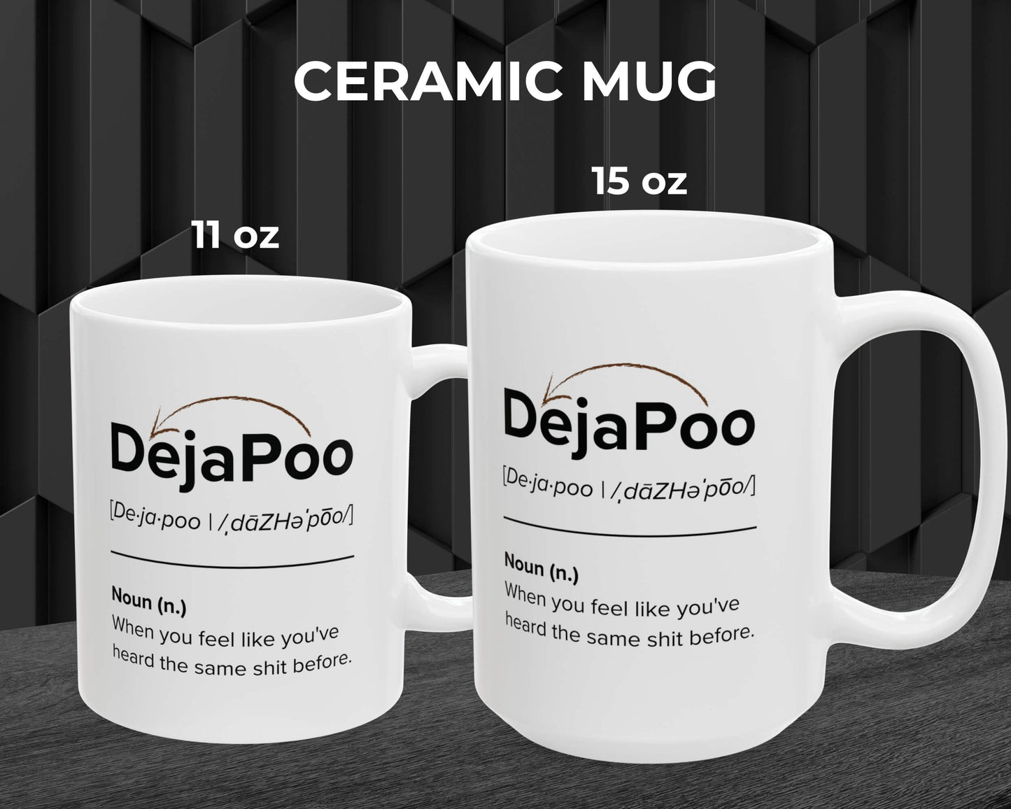 DejaPoo Definition Mug – Same Sh*t, Different Sip
