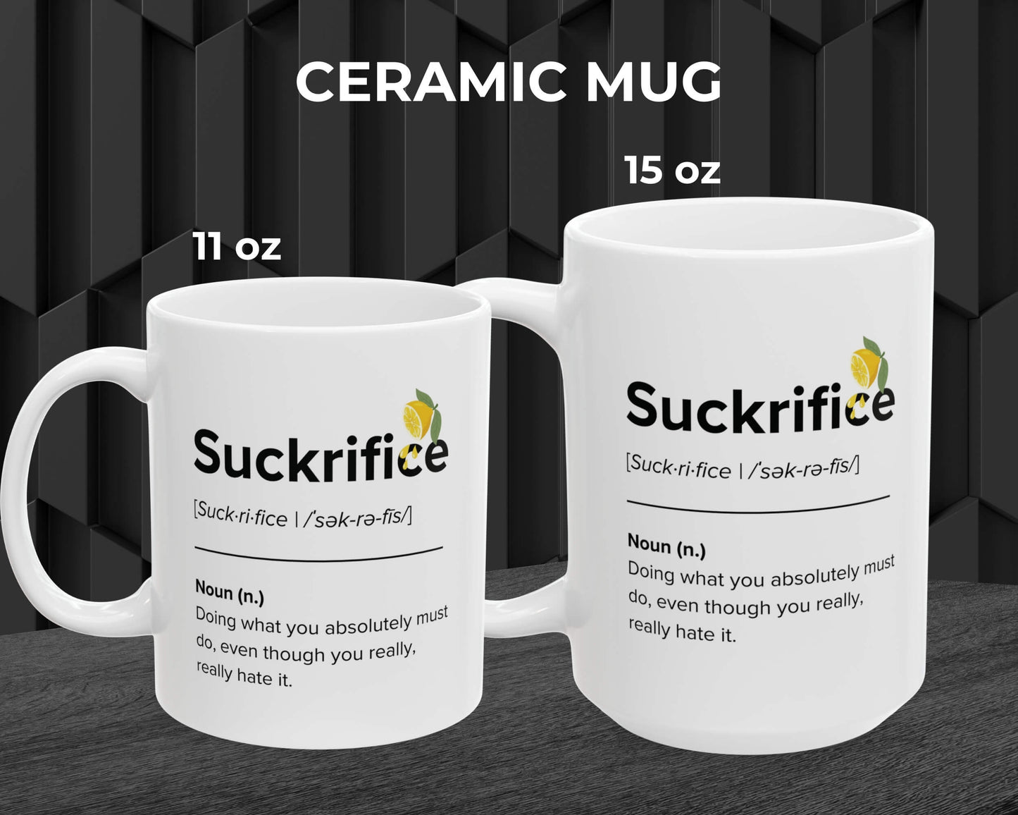 Suckrifice Definition Mug – Doing It Anyway Since Forever