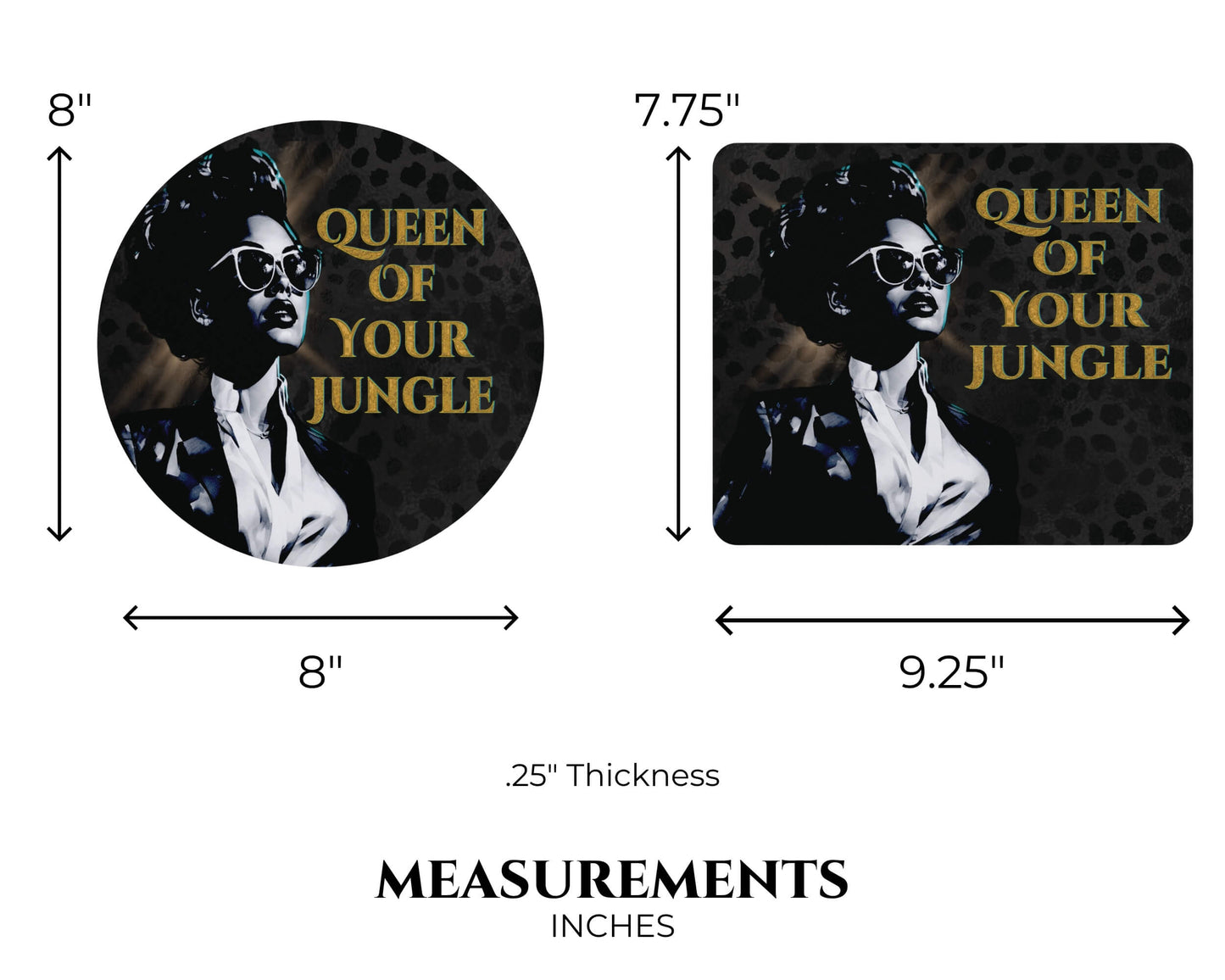 Queen of Your Jungle Mousepad