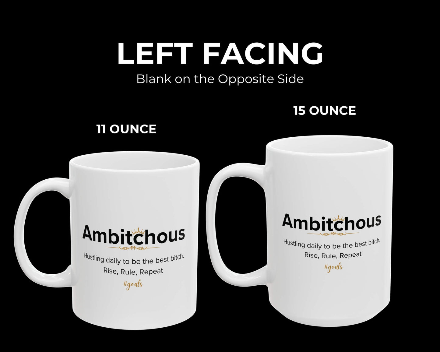 Ambitchous Mug – Hustle Hard. Rule Harder.