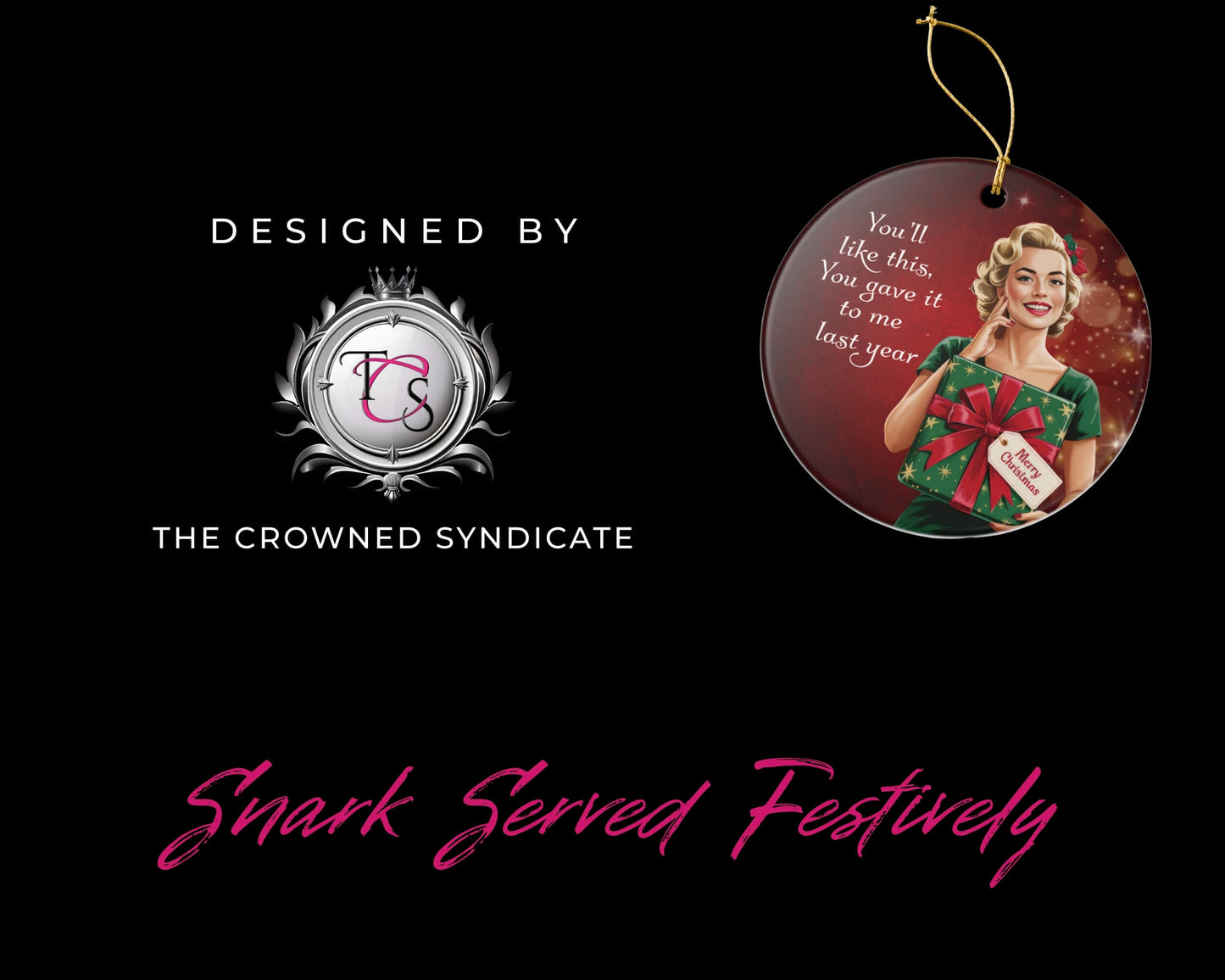Decorative Christmas ornament with a woman in a green dress and red bow, featuring text and 'The Crowned Syndicate' branding.