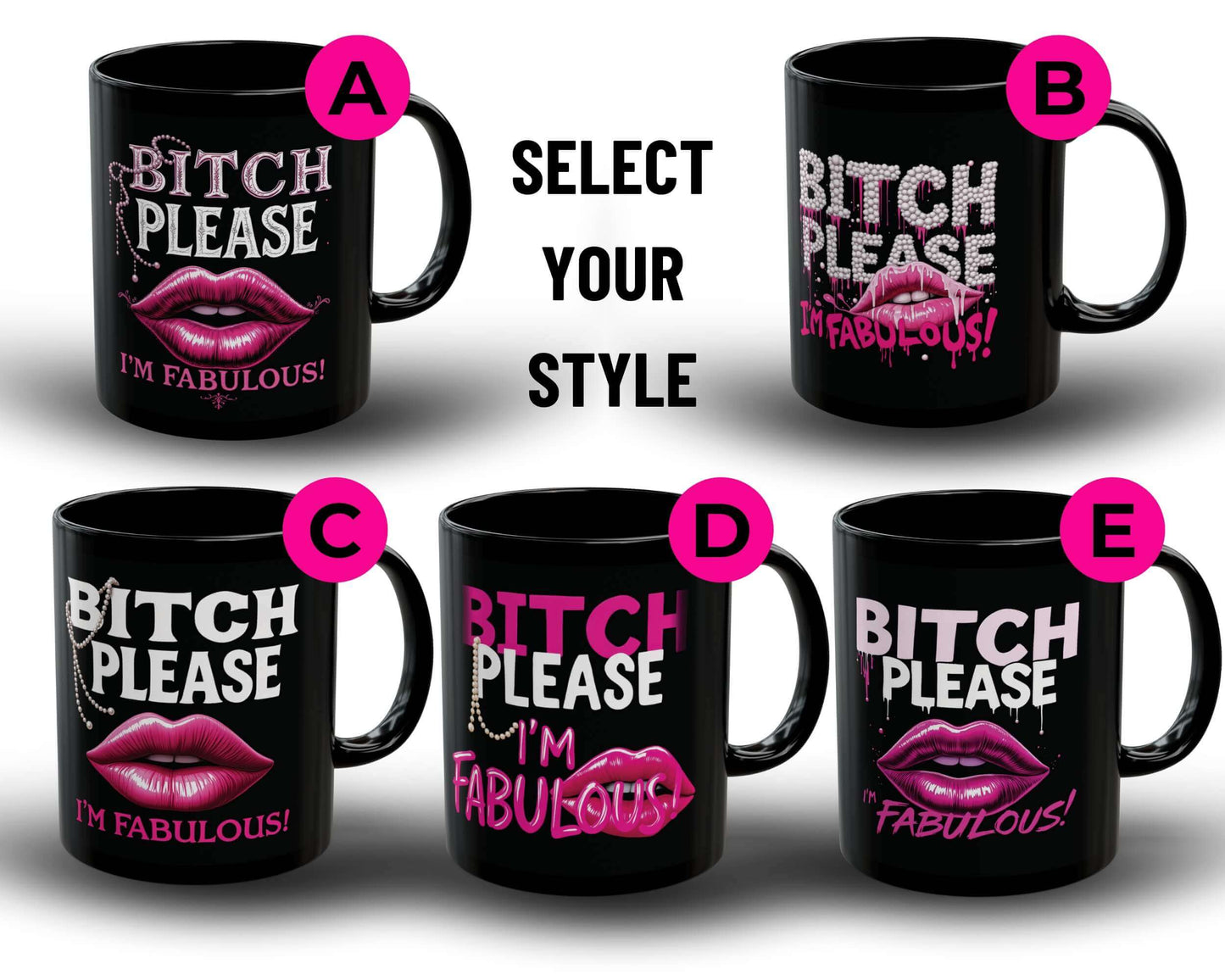 Bitch Please, I’m Fabulous Mug – Five Ways to Be Unbothered
