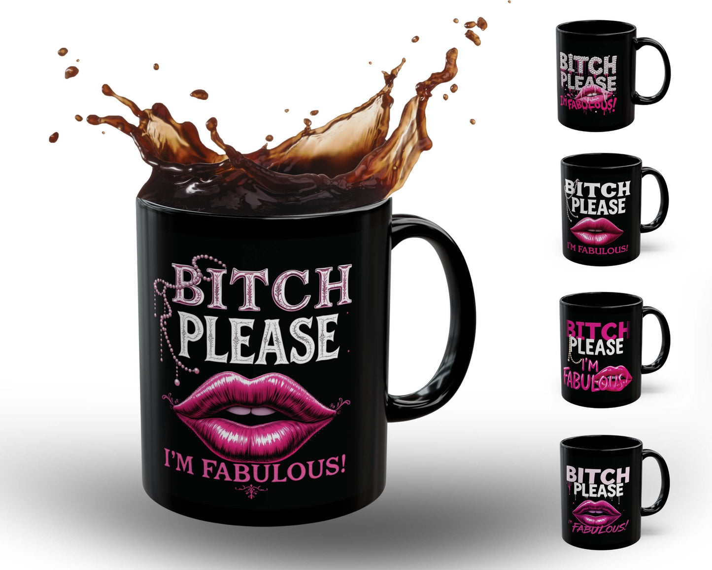 Bitch Please, I’m Fabulous Mug – Five Ways to Be Unbothered