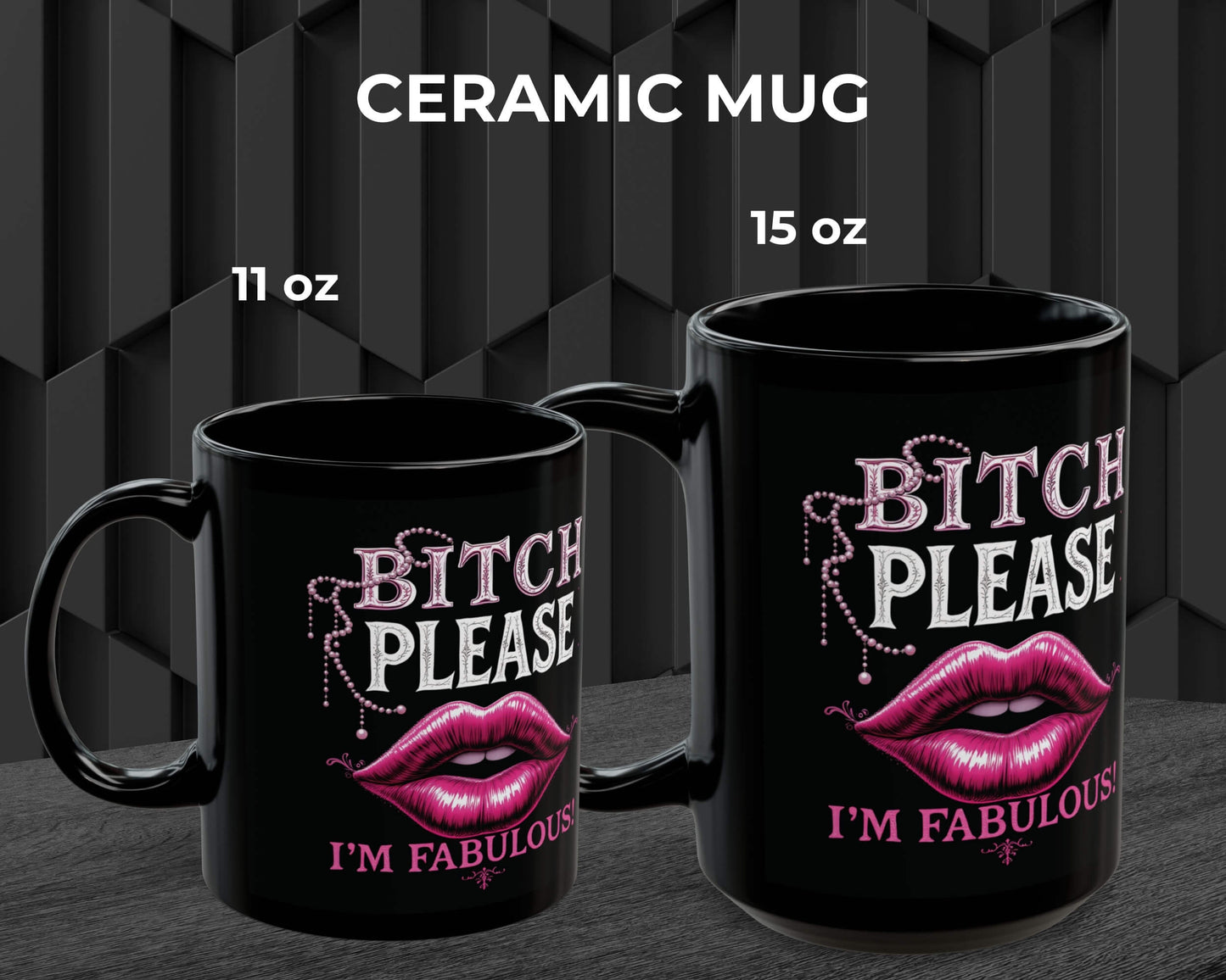 Bitch Please, I’m Fabulous Mug – Five Ways to Be Unbothered
