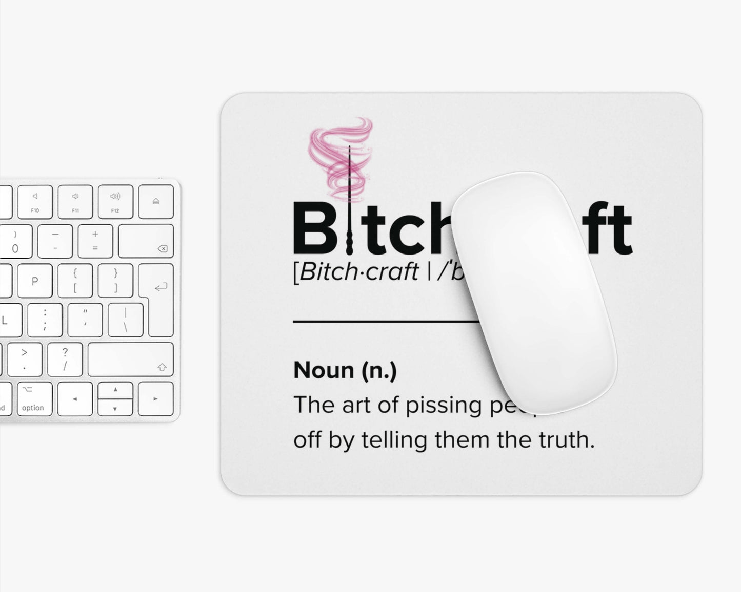 Bitchcraft Mouse Pad – Mastering the Art of Brutal Honesty