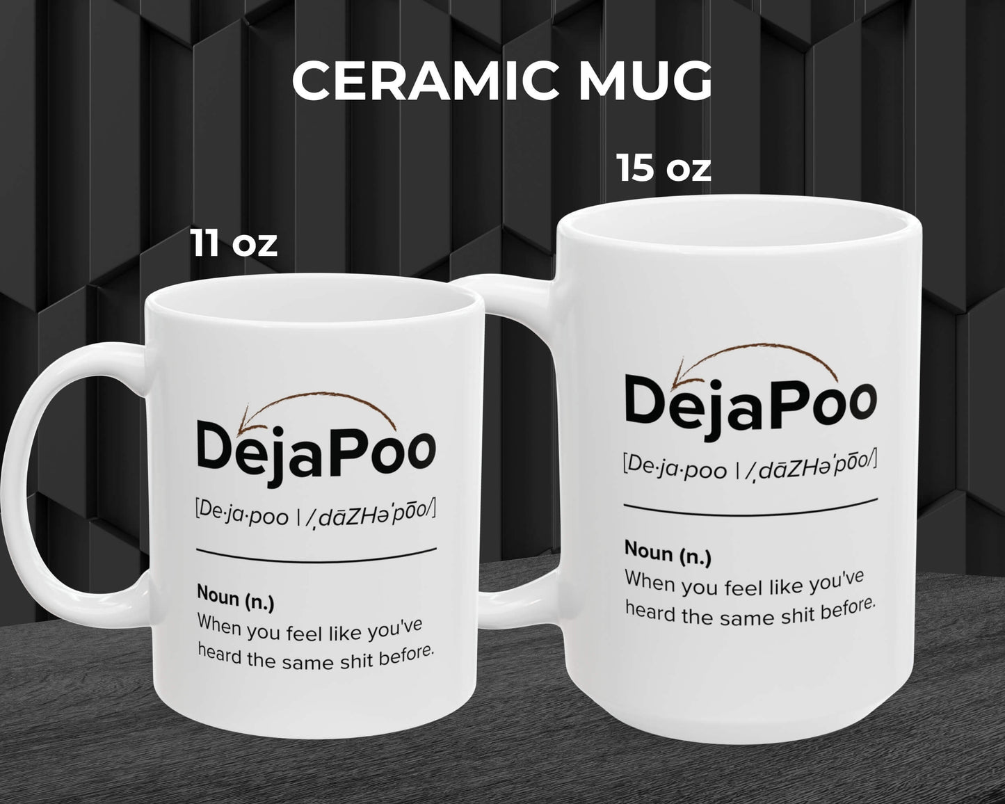 DejaPoo Definition Mug – Same Sh*t, Different Sip
