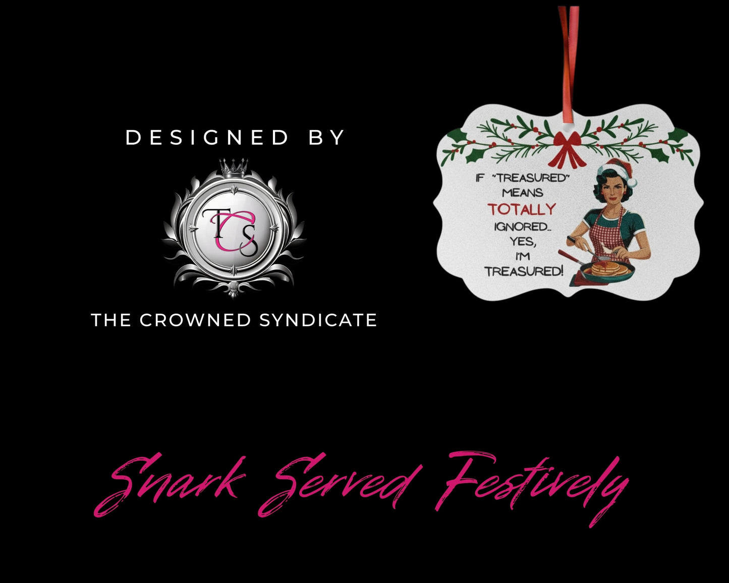 Decorative Christmas ornament with a design of a woman and text, branded by The Crowned Syndicate on a black background.