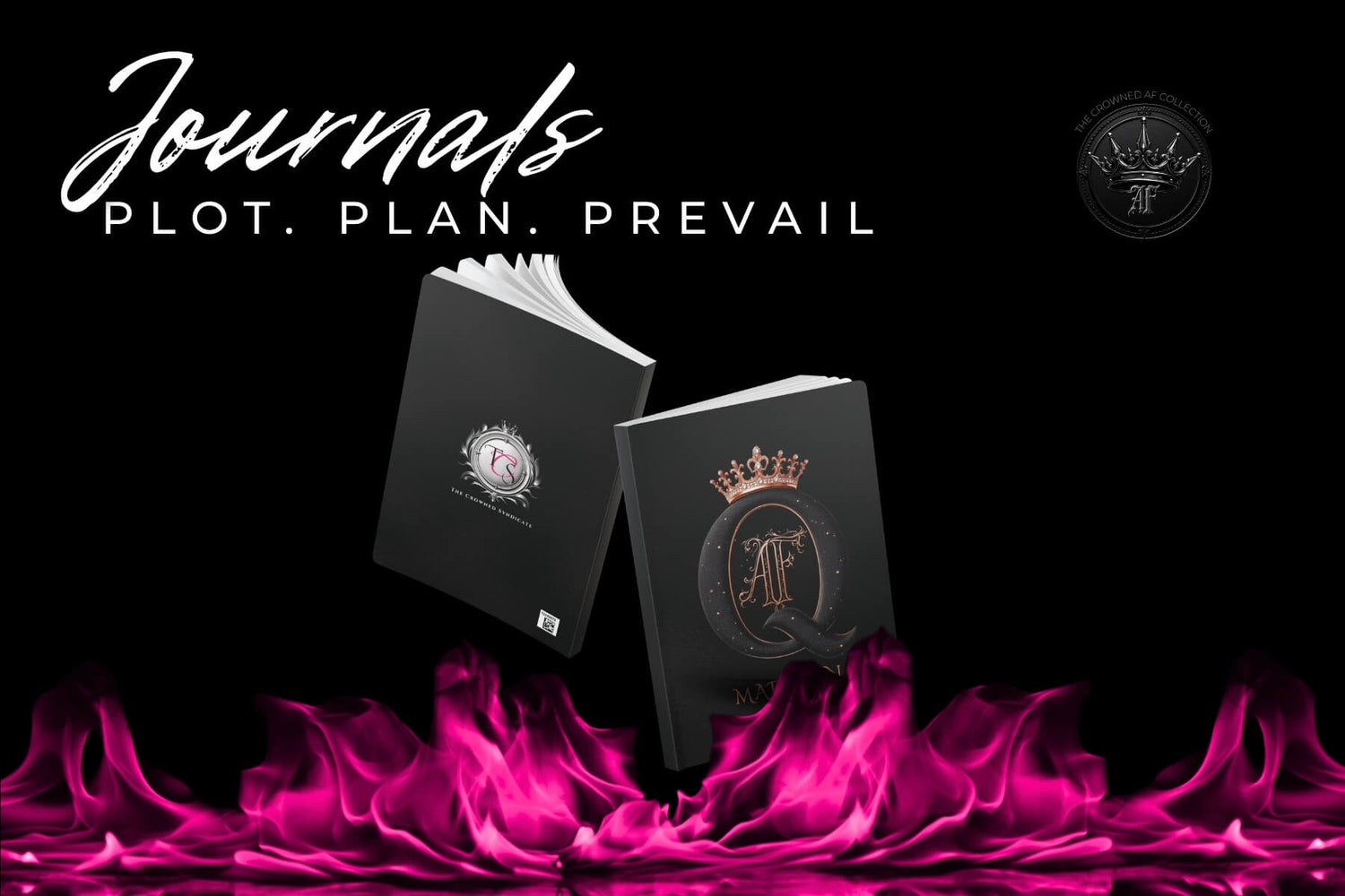 Crowned AF Journals