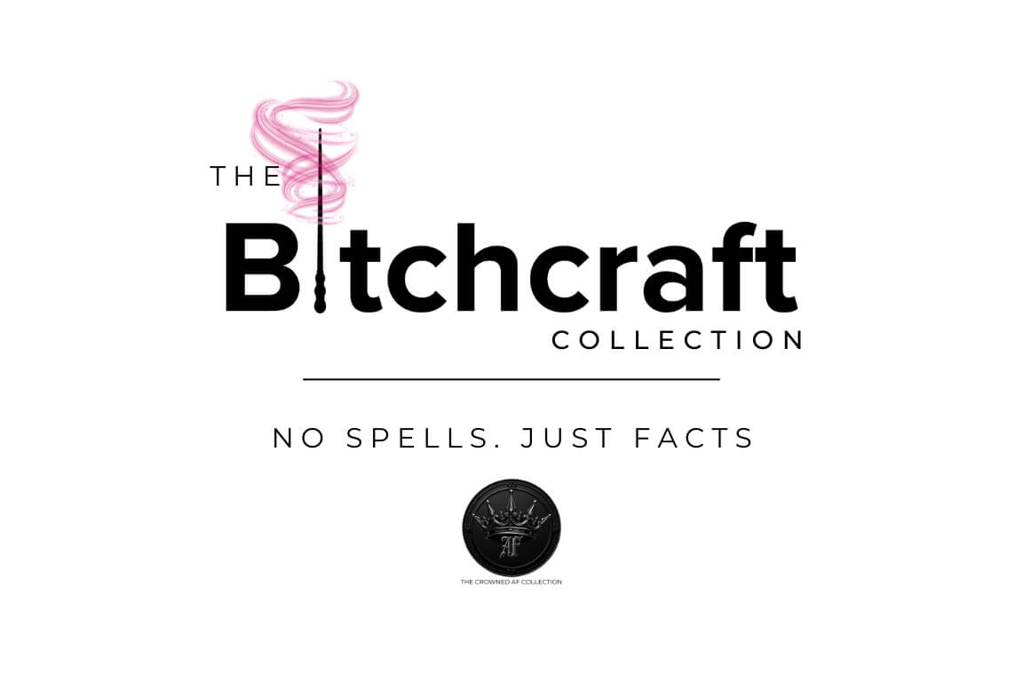 Bitchcraft Collection