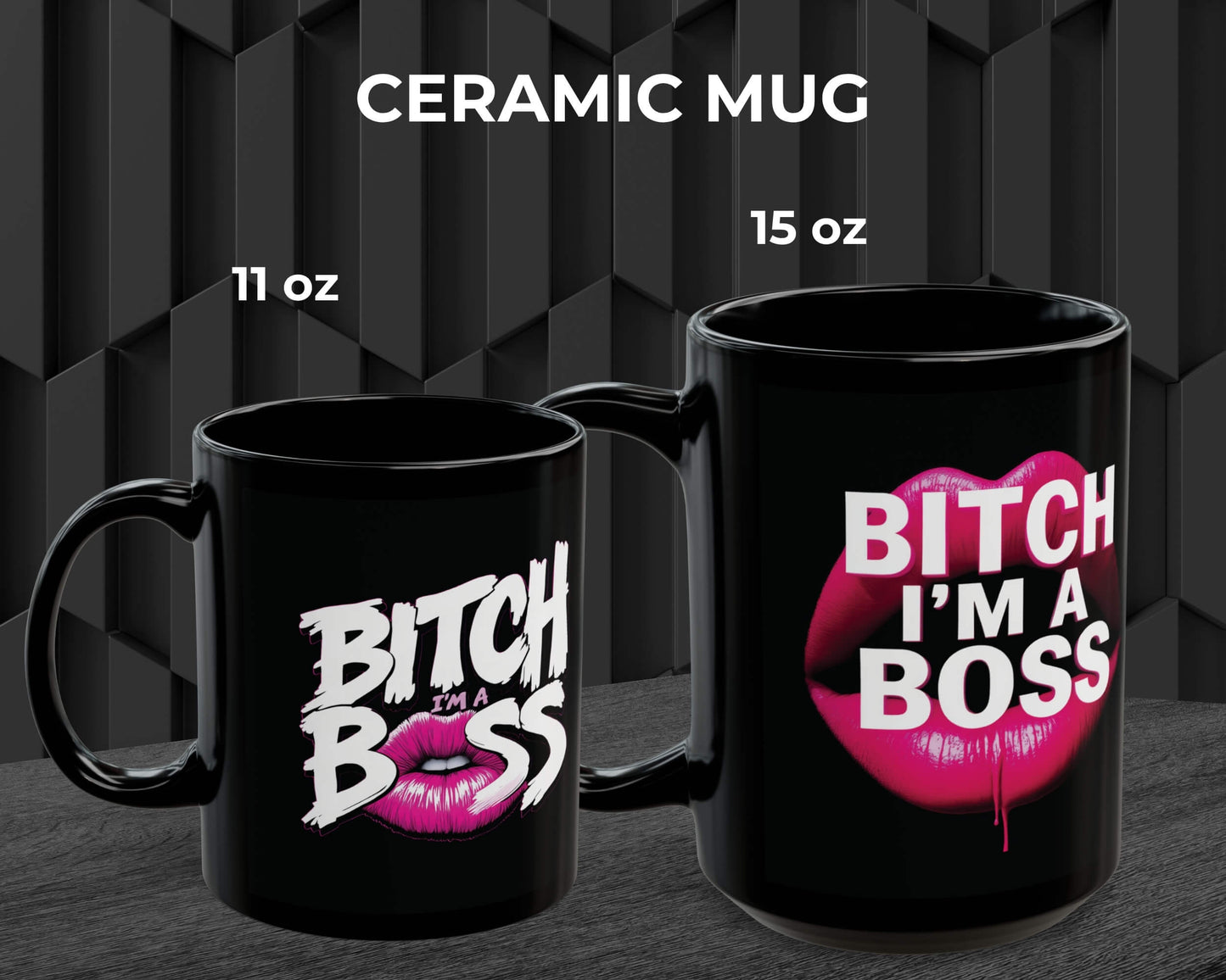 Two black ceramic mugs with 'Bitch I'm a Boss' text and pink lips design on a dark background.