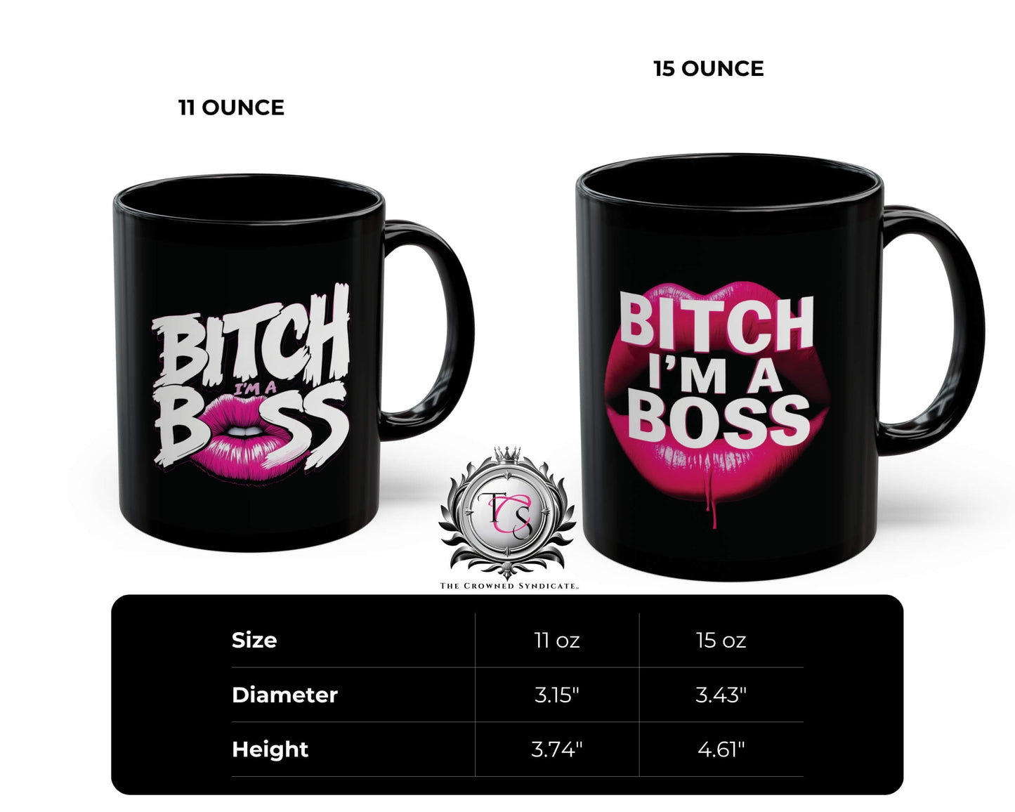 Two black mugs with 'BITCH I'M A BOSS' text, one 11 oz and one 15 oz, on a white background.
