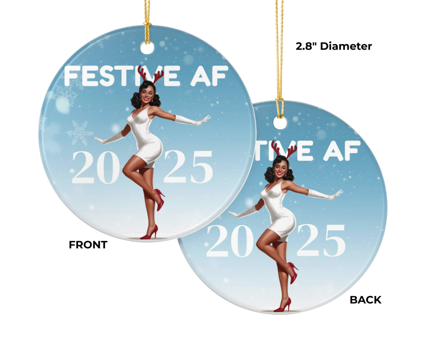 Festive AF Retro Ceramic Ornament – Blonde & Brunette, Classic + 2025 Editions