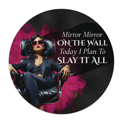 Pink Mirror Mirror on the wall today I plan to slay it all Mouse Pad
