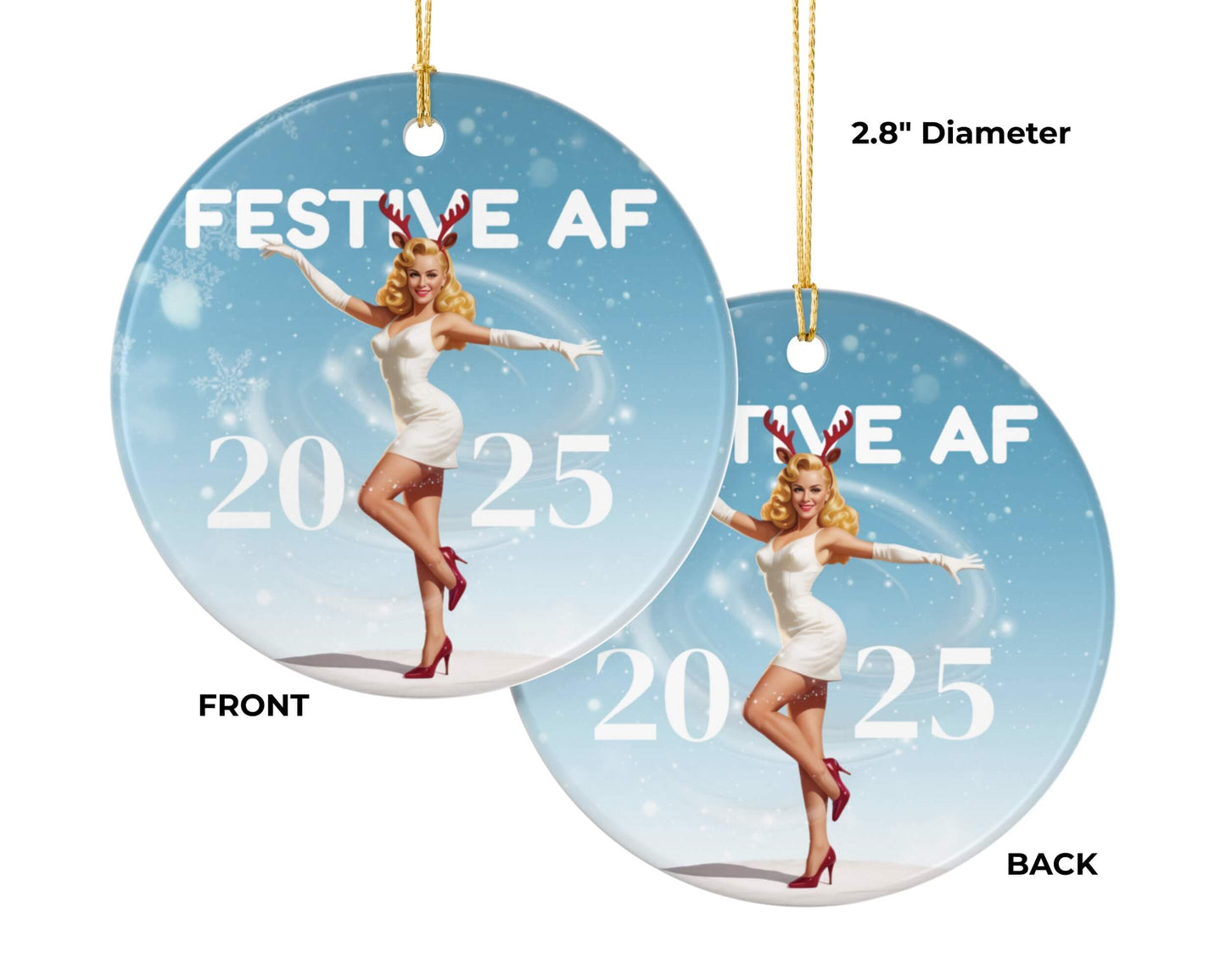 Festive AF Retro Ceramic Ornament – Blonde & Brunette, Classic + 2025 Editions