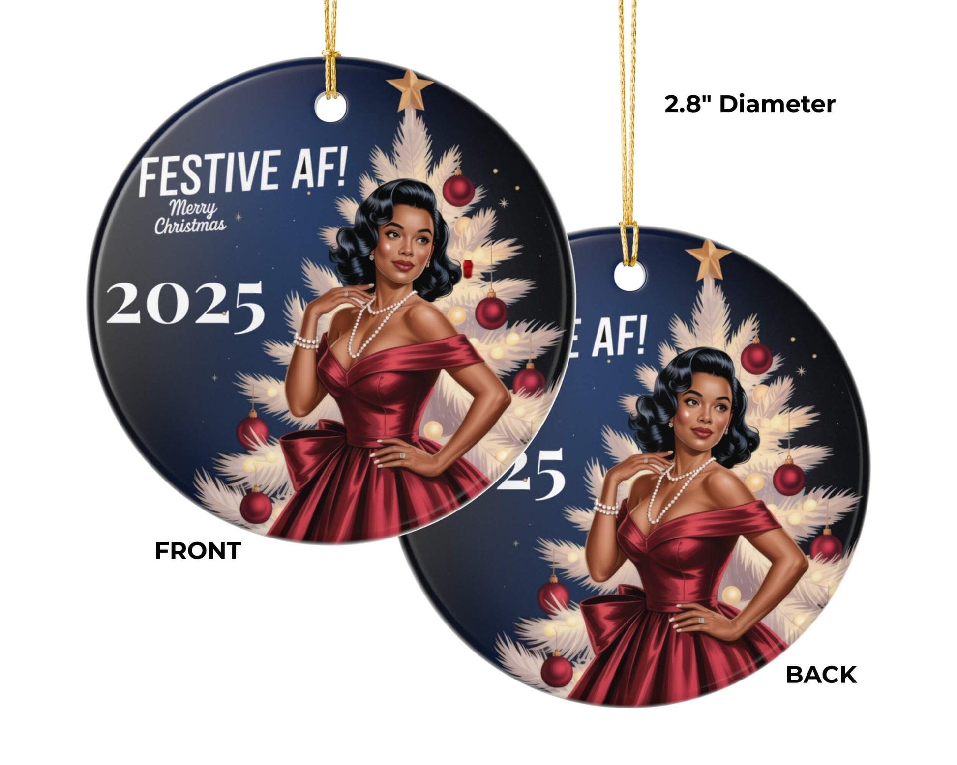 Decorative Christmas ornament with a woman in a red dress and festive tree, labeled 'Festive AF! 2025'.