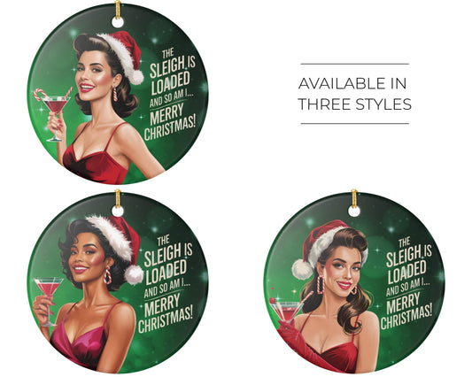 Funny Christmas ornament my sleigh is loaded drinking joke