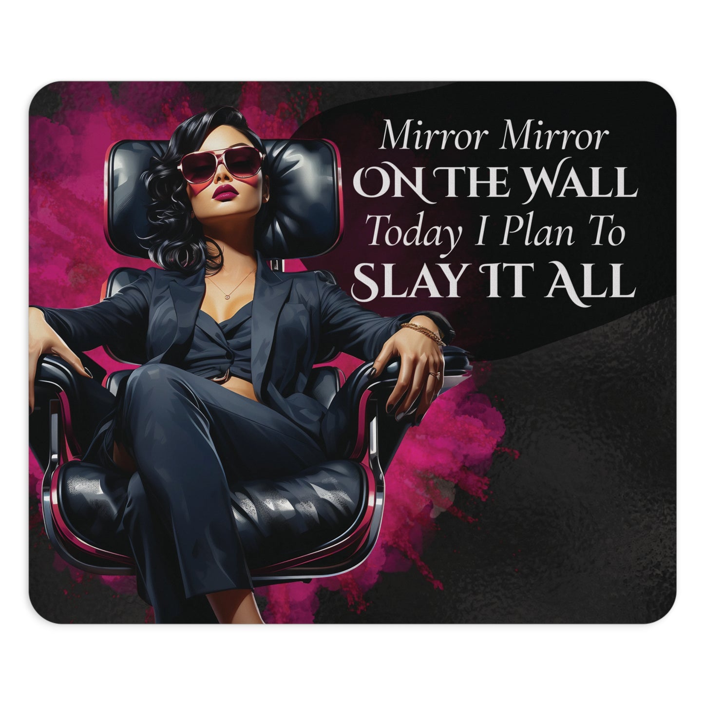 Pink Mirror Mirror on the wall today I plan to slay it all Mouse Pad