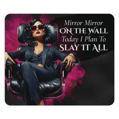 Pink Mirror Mirror on the wall today I plan to slay it all Mouse Pad