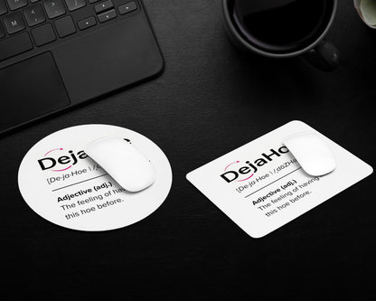 DejaHoe Mouse Pad – Repeating Offenders Welcome