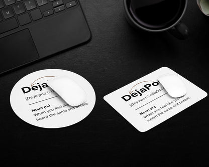 DejaPoo Mouse Pad – Heard That Sh*t Before