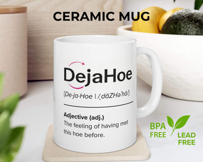 DejaHoe Definition Mug – Funny Coffee Mug for Petty Professionals