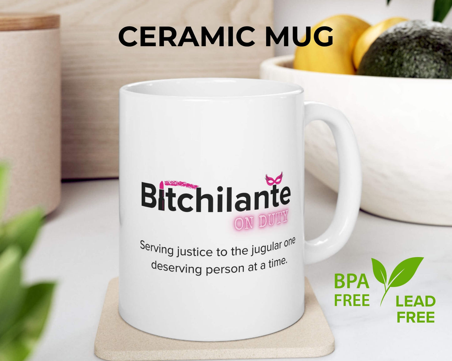 Bitchilante On Duty Mug – Serving Vengeance, One Sip at a Time