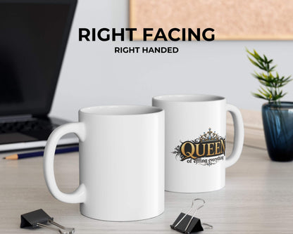 Queen of Effing Everything Mug – Reign Starts With Caffeine