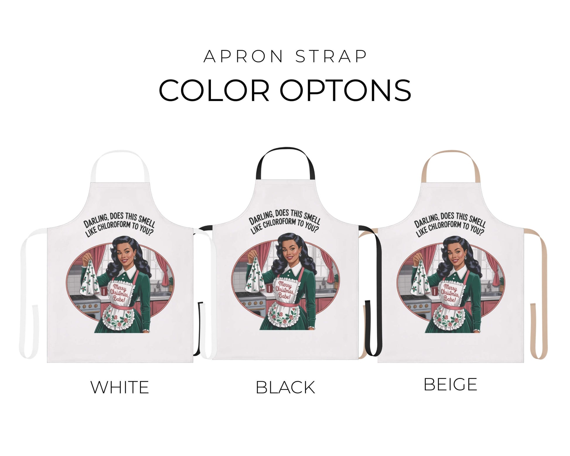 Funny vintage apron art funny text Darling does this smell like chloroform to you. White apron, multiple strap color options.