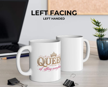 Queen of Effing Everything Mug – Reign Starts With Caffeine